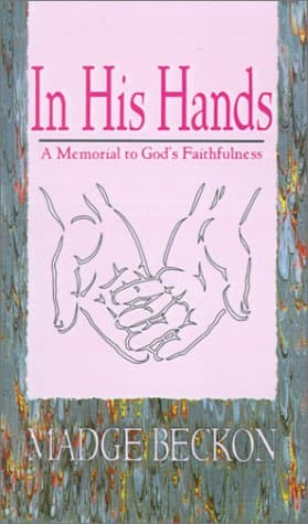 Book cover for In His Hands by Beckon, Madge