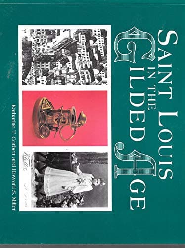 Book cover for St. Louis in the Gilded Age by Katharine T. Corbett