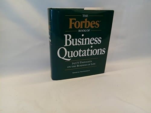 Book cover for The Forbes Book of Business Quotations : 14,173 Thoughts on the Business of Life by Goodman, Ted