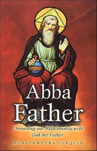 Book cover for Abba Father: Developing our Relationship with God the Father by Perquin, Bonaventure
