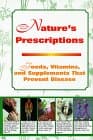 Book cover for Nature's Prescription: Foods, Vitamins & Supplements That Prevent Disease by Frank K. Wood