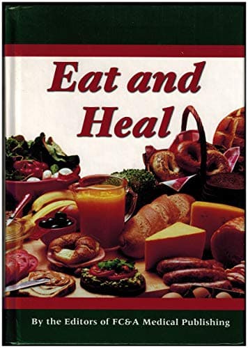 Book cover for Eat and Heal by Publishing, FC&A Medical