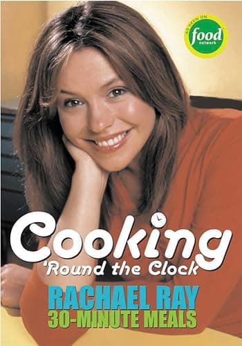 Book cover for Cooking 'Round the Clock: Rachael Ray's 30-Minute Meals by Ray, Rachael