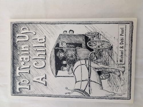 Book cover for To Train Up a Child by Michael Pearl