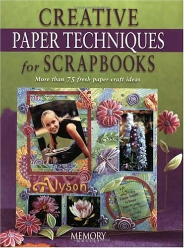 Book cover for Creative Paper Techniques for Scrapbooks by Memory Makers