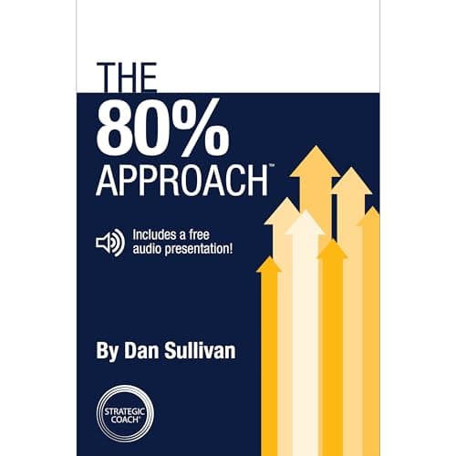 Book cover for The 80% Approach by Dan Sullivan