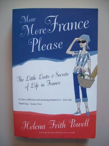 Book cover for More More France Please by Helena Frith-Powell