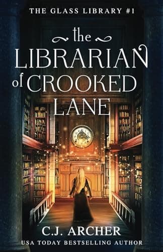 Book cover for The Librarian of Crooked Lane (The Glass Library) by Archer, C.J.