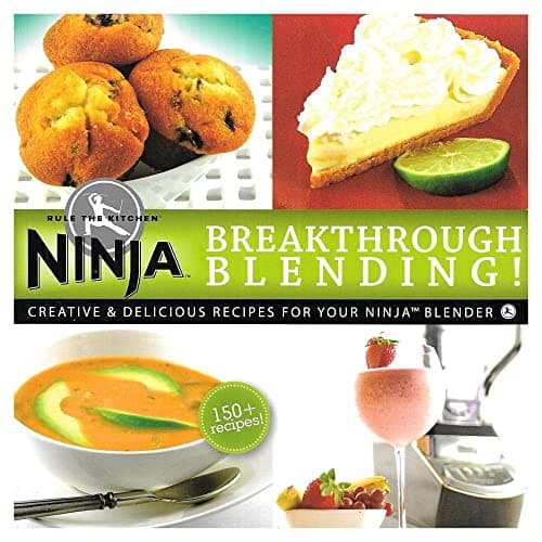 Book cover for Ninja Blender Breakthrough Blending 150 Fun Recipe Kitchen Cookbook by Ninja by Unknown