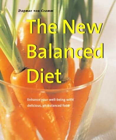 Book cover for The New Balanced Diet: Enhance Your Well-Being With Delicious, Ph-Balanced Food (Powerfood) by Von Cramm, Dagmar