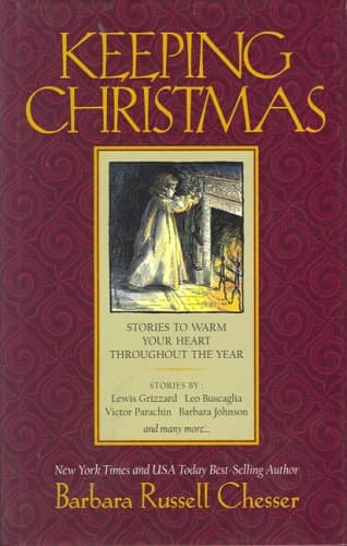 Book cover for Keeping Christmas: Stories to Warm Your Heart Throughout the Year by Barbara Chesser