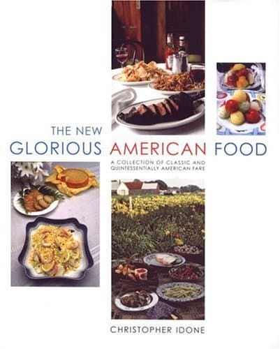 Book cover for The New Glorious American Food by Idone, Christopher