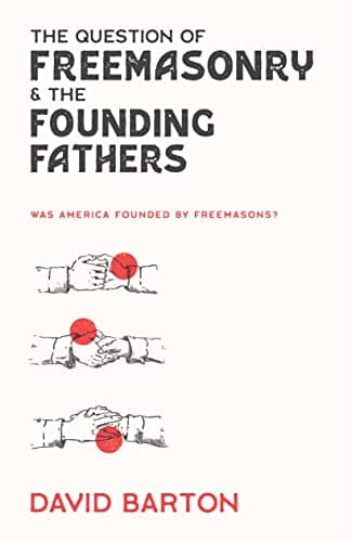 Book cover for The Question of Freemasonry and the Founding Fathers by David Barton