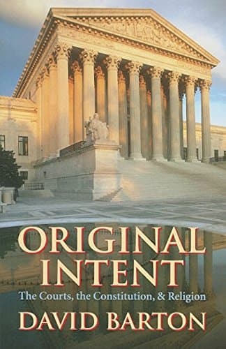 Book cover for Original Intent: The Courts, the Constitution, & Religion by David Barton