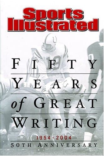Book cover for Sports Illustrated: Fifty Years of Great Writing by Editors of Sports Illustrated
