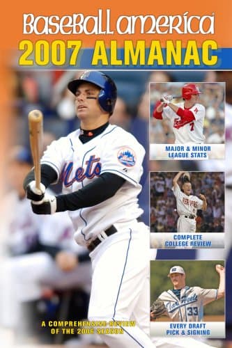 Book cover for Baseball America 2007 Almanac: A Comprehensive Review of the 2006 Season by The Editors of Baseball America