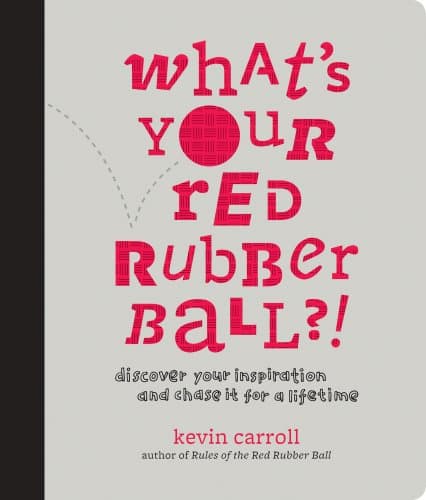 Book cover for What's Your Red Rubber Ball?! by Carroll, Kevin