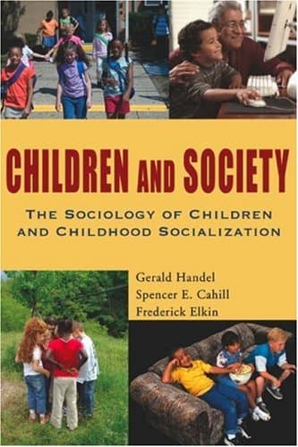 Book cover for Children and Society: The Sociology of Children and Childhood Socialization by Handel, Gerald