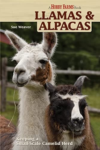 Book cover for Llamas and Alpacas: Small-scale Herding for Pleasure and Profit by Weaver, Sue