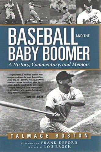 Book cover for Baseball and the Baby Boomer: A History, Commentary, and Memoir by Boston, Talmage