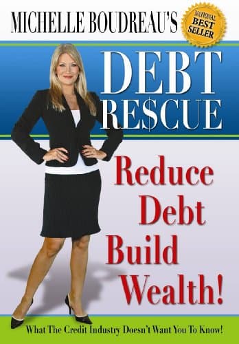 Book cover for Debt Rescue Reduce Debt Build Wealth by Michelle Boudreau
