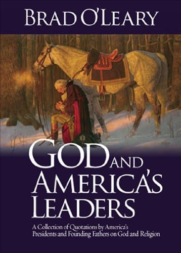 Book cover for God and America's Leaders: A Collection of Quotations by America's Presidents and Founding Fathers on God and Religion by O'Leary, Brad