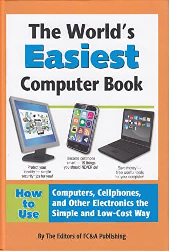 Book cover for The World's Easiest Computer Book by The Editors of FC&A Publishing