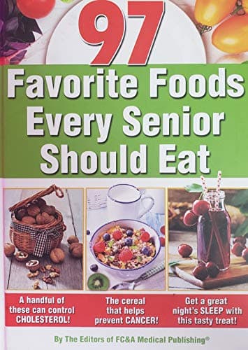Book cover for Favorite Foods Every Senior Should Eat (green band edition) by Editors of FC&A Medical Publishing