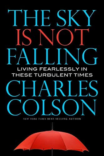 Book cover for The Sky is Not Falling: Living Fearlessly in These Turbulent Times by Colson, Charles