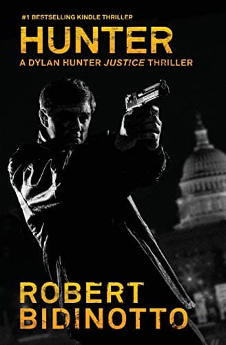Book cover for Hunter: A Dylan Hunter Justice Thriller (Dylan Hunter Thrillers) by Bidinotto, Robert