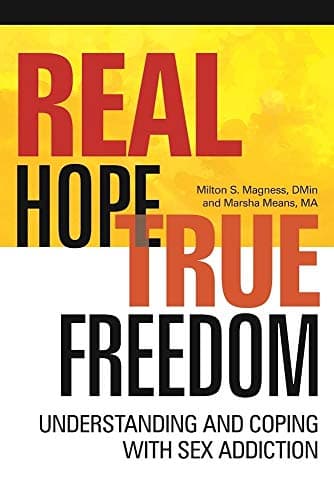 Book cover for Real Hope, True Freedom: Understanding and Coping with Sex Addiction by Magness, Milton S