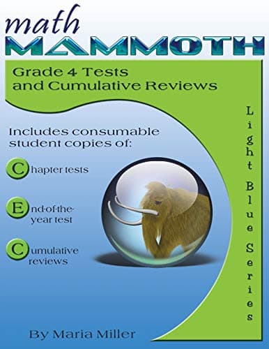 Book cover for Math Mammoth Grade 4 Tests and Cumulative Reviews by Dr Maria Miller