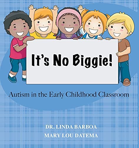 Book cover for No Biggie: Autism In the Early Childhood Classroom by Barboa, Linda