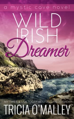 Book cover for Wild Irish Dreamer (The Mystic Cove Series) by O'Malley, Tricia