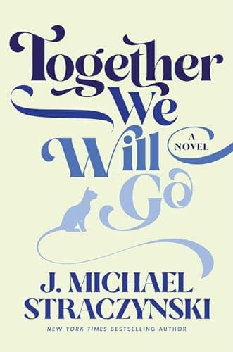 Book cover for Together We Will Go by Straczynski, J. Michael