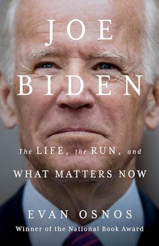 Book cover for Joe Biden: The Life, the Run, and What Matters Now by Osnos, Evan