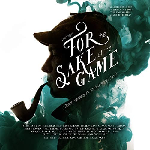 Book cover for For the Sake of the Game: Stories Inspired by the Sherlock Holmes Canon (Stories Inspired by the Holmes Canon) by King, Laurie R
