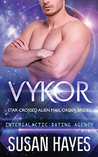 Book cover for Vykor: Star-Crossed Alien Mail Order Brides (Intergalactic Dating Agency) by Hayes, Susan