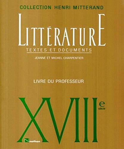 Book cover for Littérature : XVIIIe siècle - Livre du professeur by Michel Charpentier