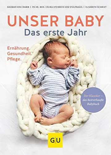 Book cover for Unser Baby. Das erste Jahr: Ernährung - Gesundheit - Pflege by Cramm, Dagmar von