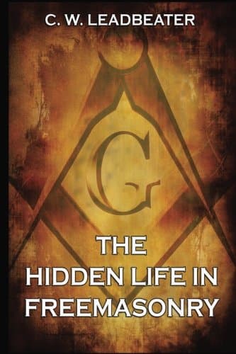 Book cover for The Hidden Life in Freemasonry by Leadbeater, Charles W.