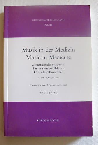 Book cover for Musik in der Medizin =: Music in medicine : 2. internationales Symposion, Sportkrankenhaus Hellersen, Ludenscheid, Deutschland, 6. und 7. Oktober 1984 ... Dienst "Roche") (German Edition) by Unknown