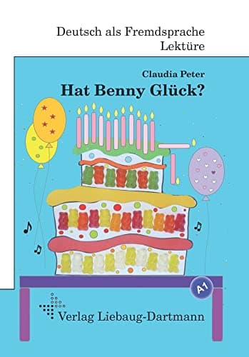 Book cover for Hat Benny Glück?: A1 Roman mit Übungen - für Jugendliche und Erwachsene, Deutsch lesen und lernen by Peter, Claudia