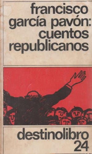 Book cover for Cuentos republicanos (Colección Destinolibro ; v. 24) (Spanish Edition) by García Pavón, Francisco