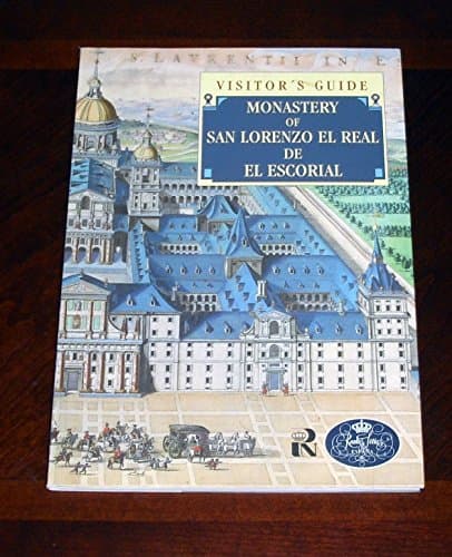 Book cover for Monastery of San Lorenzo El Real de El Escorial: visitor's guide by Sancho, José Luis
