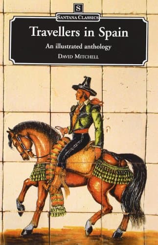 Book cover for Travellers in Spain: An Illustrated Anthology by David Mitchell