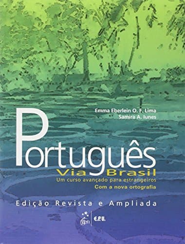 Book cover for Portugues Via Brasil: Um Curso Avancado Para Estrangeiros Livro Aluno (Portuguese Edition) by Lima, Emma Eberlein O. F.