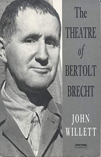 Book cover for The Theatre Of Bertolt Brecht (Plays and Playwrights) by John Willett