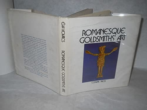 Book cover for ROMANESQUE GOLDSMITHS' ART in Hungary by Eva Kovacs
