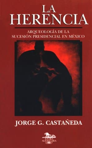 Book cover for LA Herencia (Spanish Edition) by Jorge G. Castaneda